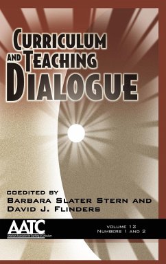 Curriculum and Teaching Dialogue Volume 12 numbers 1 & 2 (HC)