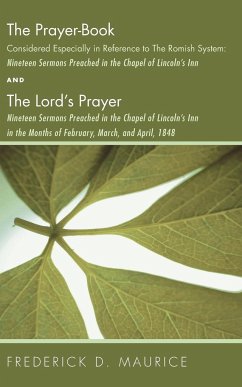 The Prayer - Book Considered Especially in Reference to the Romish System - Maurice, Frederick D.