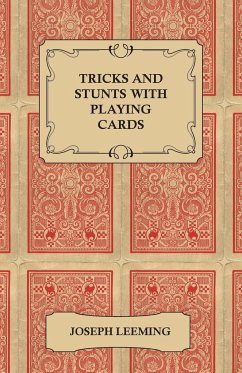 Tricks and Stunts with Playing Cards - Plus Games of Solitaire - Leeming, Joseph