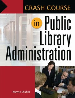 Crash Course in Public Library Administration - Disher, Wayne
