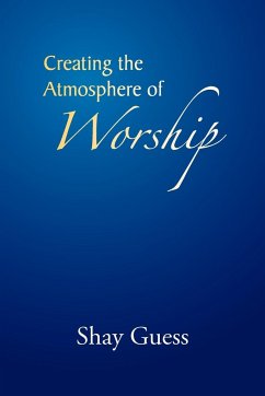 Creating the Atmosphere of Worship