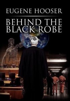 Behind the Black Robe - Hooser, Eugene