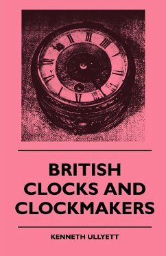 British Clocks And Clockmakers - Ullyett, Kenneth