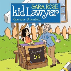 Sara Rose, Kid Lawyer - Aronfeld, Spencer M.