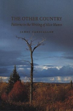 The Other Country: Patterns in the Writing of Alice Munro - Carscallen, James