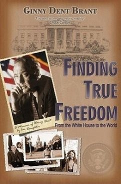 Finding True Freedom - Brant, Ginny Dent