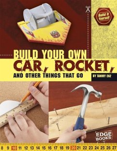 Build Your Own Car, Rocket, and Other Things That Go - Enz, Tammy