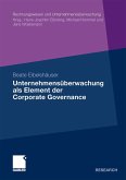 Unternehmensüberwachung als Element der Corporate Governance Unternehmensüberwachung als Element der Corporate Governance