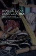 How To Make Doll Clothes - A Book For... - Bild 1