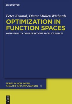 Optimization in Function Spaces - Kosmol, Peter;Müller-Wichards, Dieter