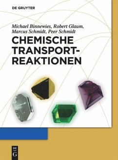 Chemische Transportreaktionen - Binnewies, Michael;Glaum, Robert;Schmidt, Marcus