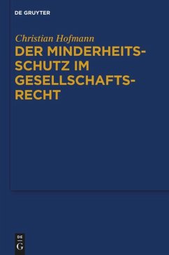 Der Minderheitsschutz im Gesellschaftsrecht - Hofmann, Christian