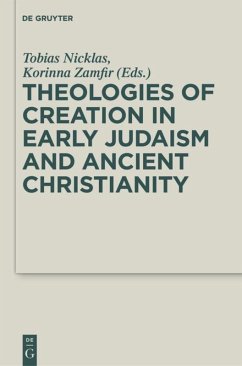 Theologies of Creation in Early Judaism and Ancient Christianity