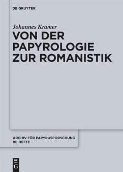 Von der Papyrologie zur Romanistik - Kramer, Johannes