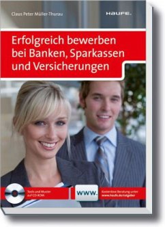 Erfolgreich bewerben bei Banken, Sparkassen und Versicherungen, m. CD-ROM - Müller-Thurau, Claus P.