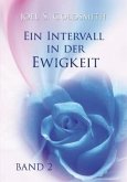 Das mystische Leben praktizieren / Ein Intervall in der Ewigkeit 2