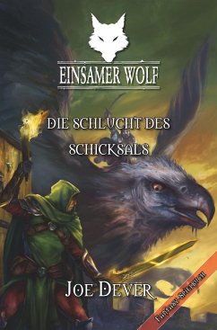 Die Schlucht des Schicksals / Einsamer Wolf Bd.4 - Dever, Joe