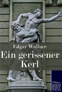 Ein gerissener Kerl - Wallace, Edgar