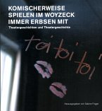 Komischerweise spielen im Woyzeck immer Erbsen mit