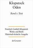 Friedrich Gottlieb Klopstock: Werke und Briefe. Abteilung Werke I: Oden / Text / Werke und Briefe Abt. Werke, 1/1, Bd.1