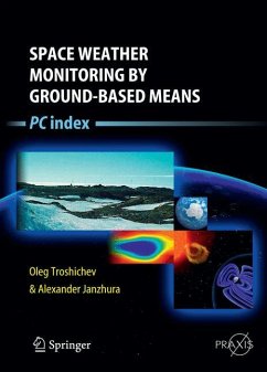 Space Weather Monitoring by Ground-Based Means - Troschichev, Oleg;Janzhura, Alexander