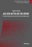 "Aus den Akten auf die Bühne"