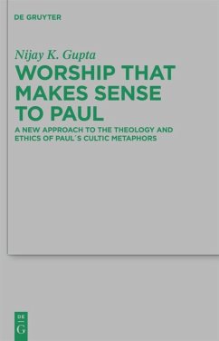 Worship that Makes Sense to Paul - Gupta, Nijay K.