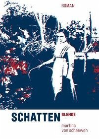 Schattenblende - Schaewen, Martina von