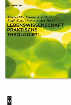 Lebenswissenschaft Praktische Theologie?!