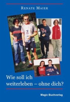 Cover Wie soll ich weiterleben - ohne Dich?
