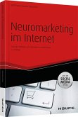 Neuromarketing im Internet: Erfolgreiche und gehirngerechte Kundenansprache im E-Commerce (Haufe Fachbuch)