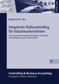 Integriertes Risikocontrolling für Industrieunternehmen