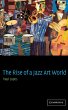 The Rise of a Jazz Art World - Bild 1