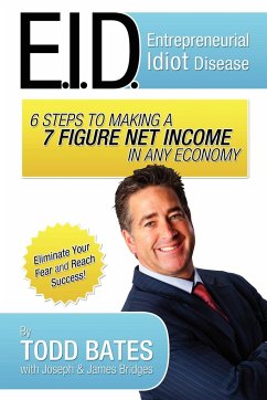 6 Steps to Making a 7 Figure Net Income in Any Economy - Bates, Todd