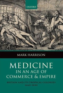 Medicine in an Age of Commerce and Empire - Harrison, Mark