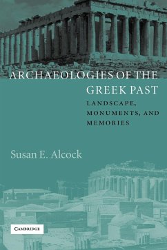 Archaeologies of the Greek Past - Alcock, Susan E.