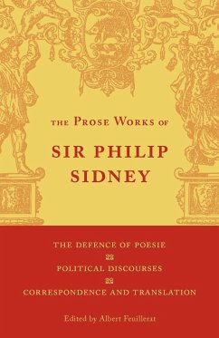 The Defence of Poesie, Political Discourses, Correspondence and Translation - Sidney, Philip