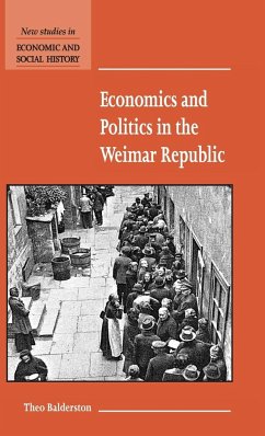 Economics and Politics in the Weimar Republic - Balderston, Theo