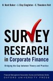 Survey Research in Corporate Finance: Bridging the Gap Between Theory and Practice