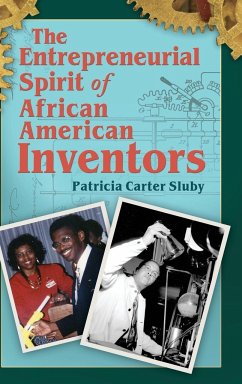 The Entrepreneurial Spirit of African American Inventors - Sluby, Patricia