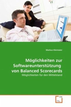 Möglichkeiten zur Softwareunterstützung von Balanced Scorecards - Kleimaier, Markus