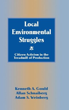 Local Environmental Struggles - Gould, Kenneth A.; Schnaiberg, Allan; Weinberg, Adam S.