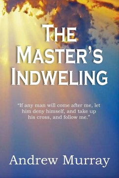The Master's Indwelling - Murray, Andrew