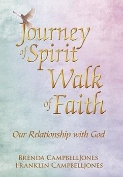 Journey of Spirit Walk of Faith - Campbelljones, Brenda And Franklin