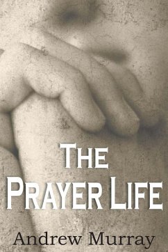 The Prayer Life - Murray, Andrew