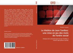 Le théâtre de Jean Tardieu: une mise en jeu des mots de l''ordre social - Castadot, Élisabeth