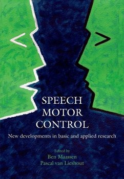 Speech Motor Control: New Developments in Basic and Applied Research - Maassen, Ben; Lieshout, Pascal van