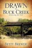 Drawn To Buck Creek