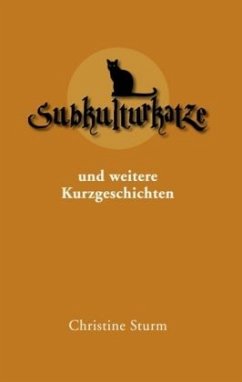Subkulturkatze - Sturm, Christine