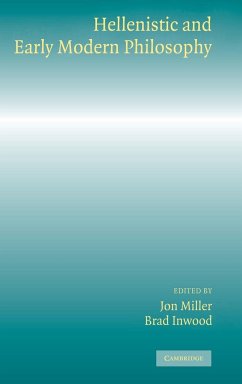 Hellenistic and Early Modern Philosophy - Miller, Jon / Inwood, Brad (eds.)
